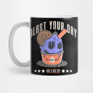 BLAST YOUR DAY Mug